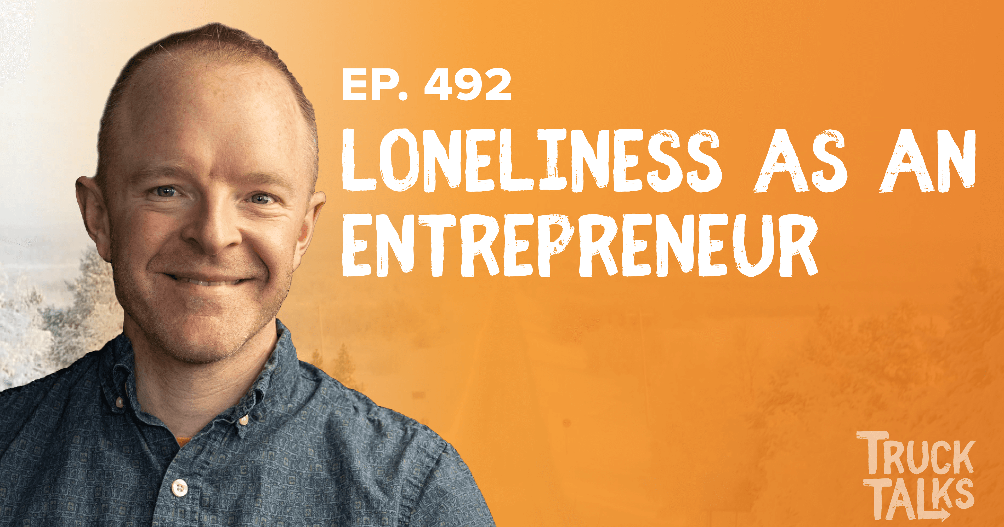 EP 492 Loneliness as an Entrepreneur & 4 Ways to Combat It Carrot