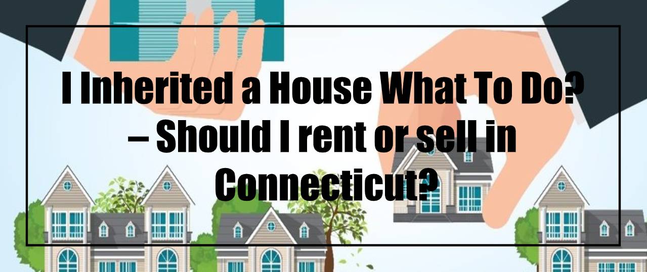 25. I Inherited a House What To Do? Should I rent or sell in