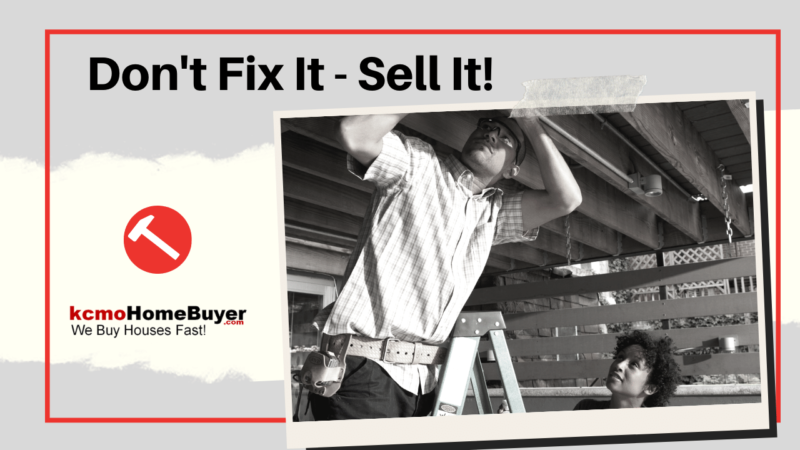Don't Fix the House, Sell the House Fast