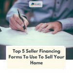 The Top 5 Forms To Use For Owner Financing Your Home