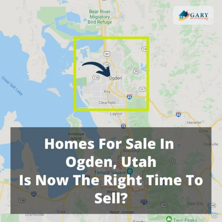 Homes For Sale In Ogden Utah. Is Now a Good Time to Sell?