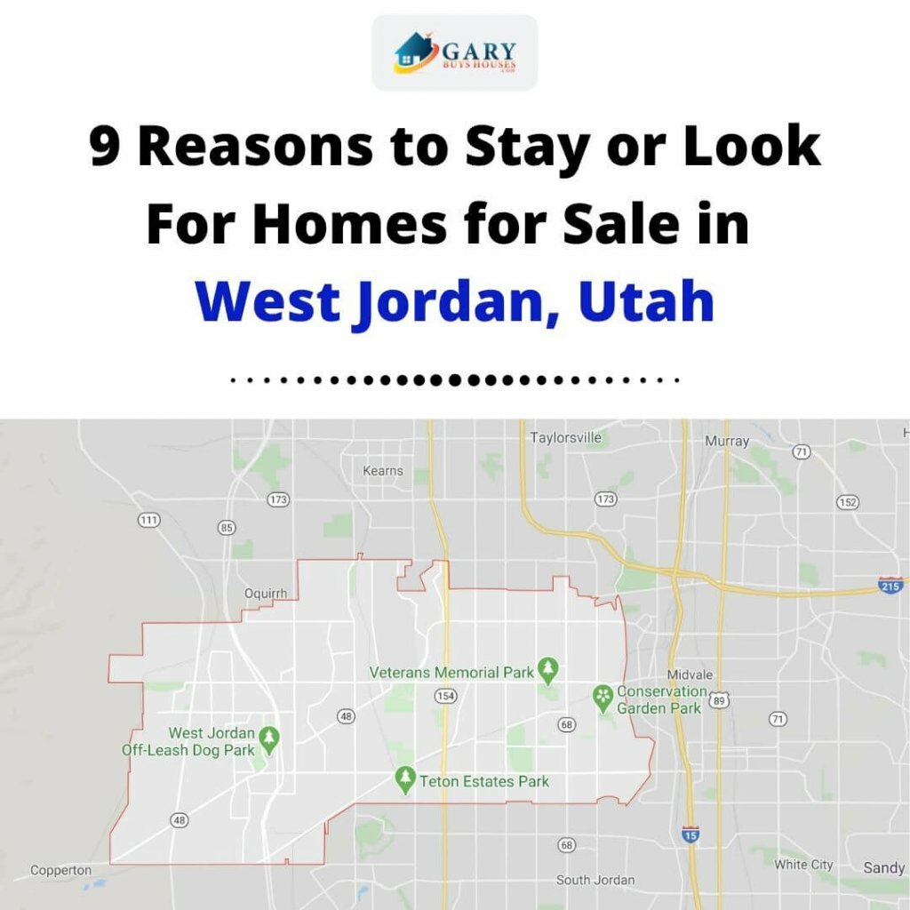 9 Reasons to Stay or Look For Homes for Sale in West Jordan