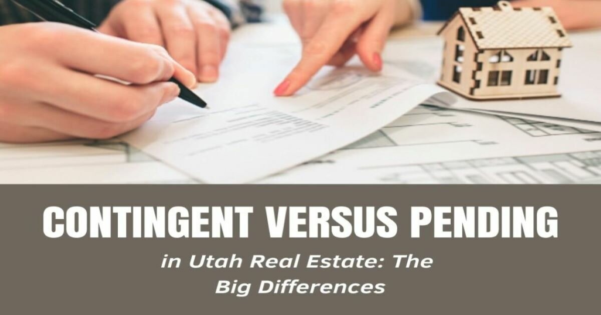 Contingent Versus Pending in Utah Real Estate