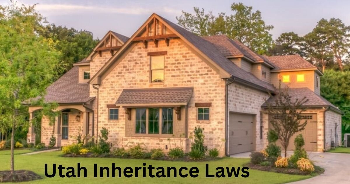 Utah Inheritance Laws, Next of Kin and Intestate Succession