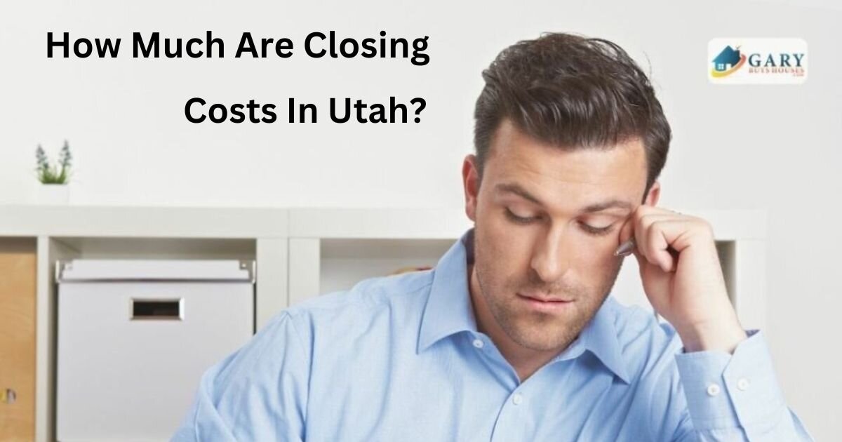 How Much are Closing Costs in Utah, 2024 Guide