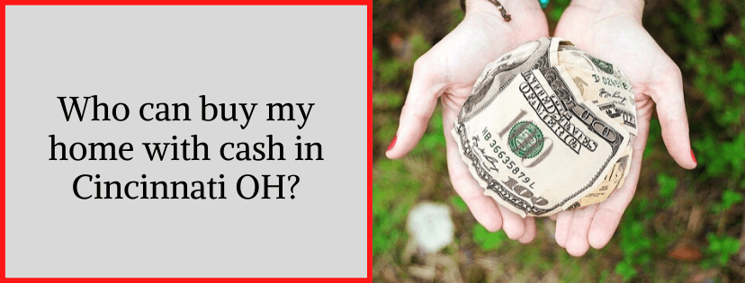 Cash for houses in Cincinnati OH