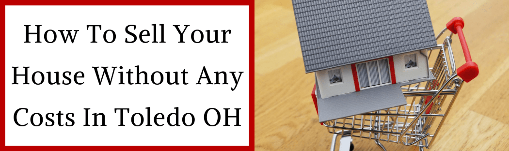 Sell My House In Toledo OH