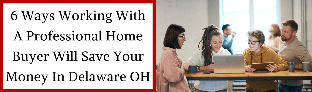 Sell My House In Delaware OH