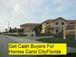 Get Cash Buyers For Homes Carol City Florida