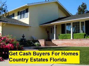 Get Cash Buyers For Homes Country Estates Florida