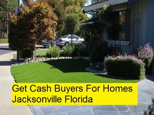 Get Cash Buyers For Homes Jacksonville Florida