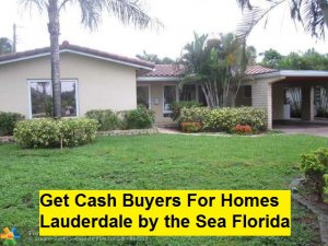 Get Cash Buyers For Homes Lauderdale by the Sea Florida