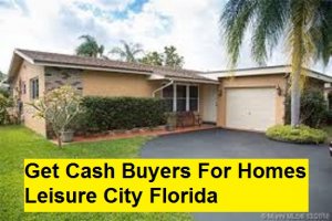Get Cash Buyers For Homes Leisure City Florida