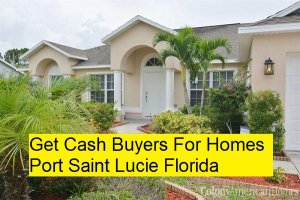 Get Cash Buyers For Homes Port Saint Lucie Florida