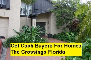 Get Cash Buyers For Homes The Crossings Florida