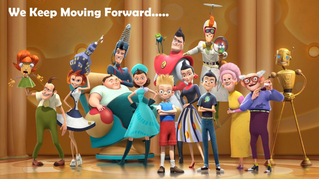 meet the robinsons - keep moving forward