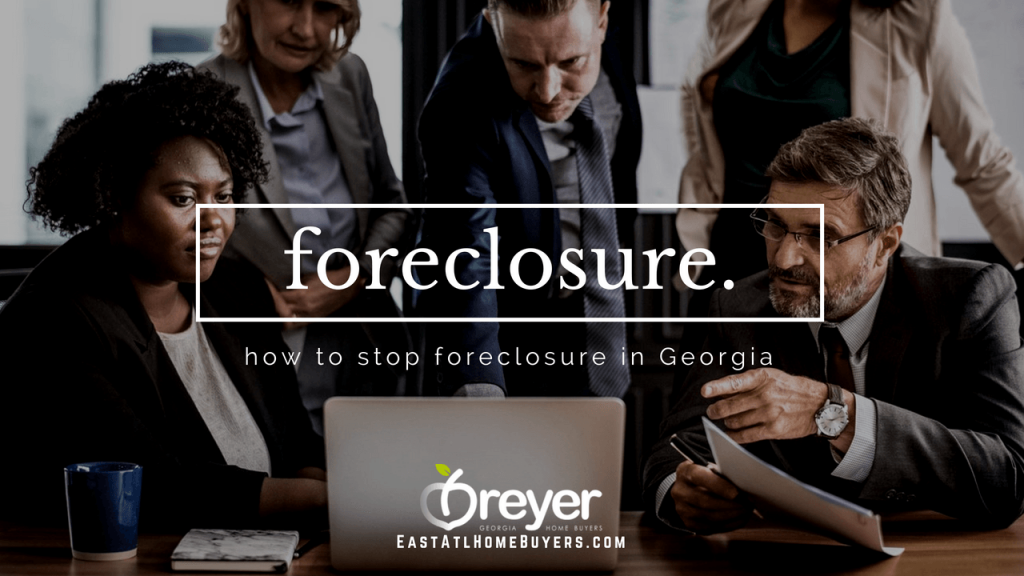 How To Stop Foreclosure In Atlanta Breyer Home Buyers