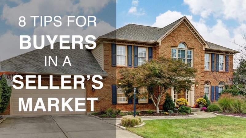 tips for buyers in a sellers market