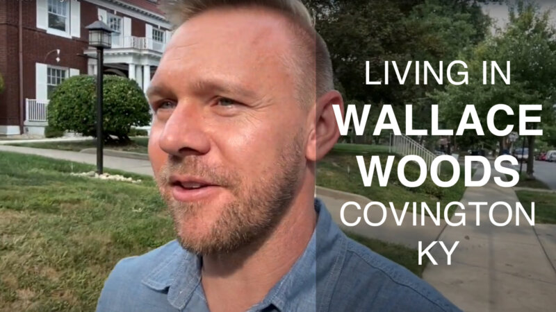 living in wallace woods covington ky - best nky neighborhoods