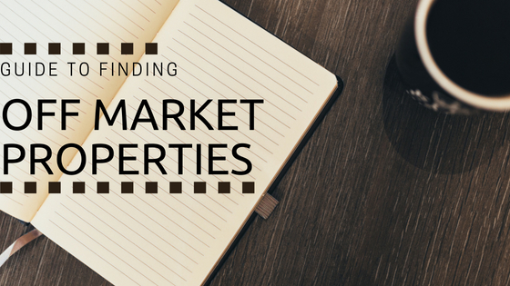 Guide To Finding Off Market Properties