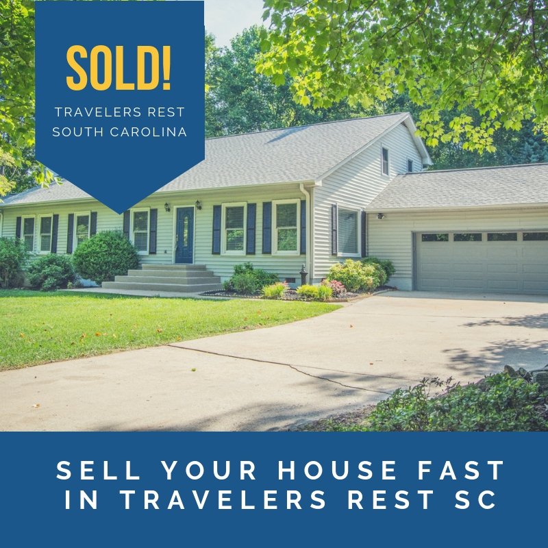 sell your house fast in Travelers Rest