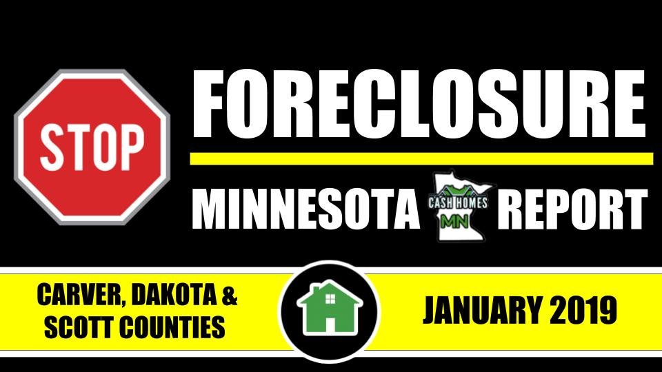 Stop Foreclosure MN Report Carver, Dakota and Scott Counties JAN 2019