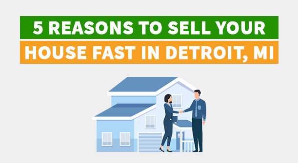 Sell Your House Fast in Detroit