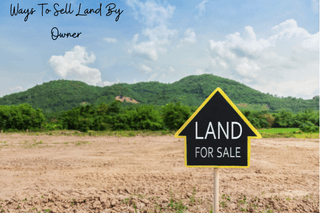 Ways To Sell Land By Owner
