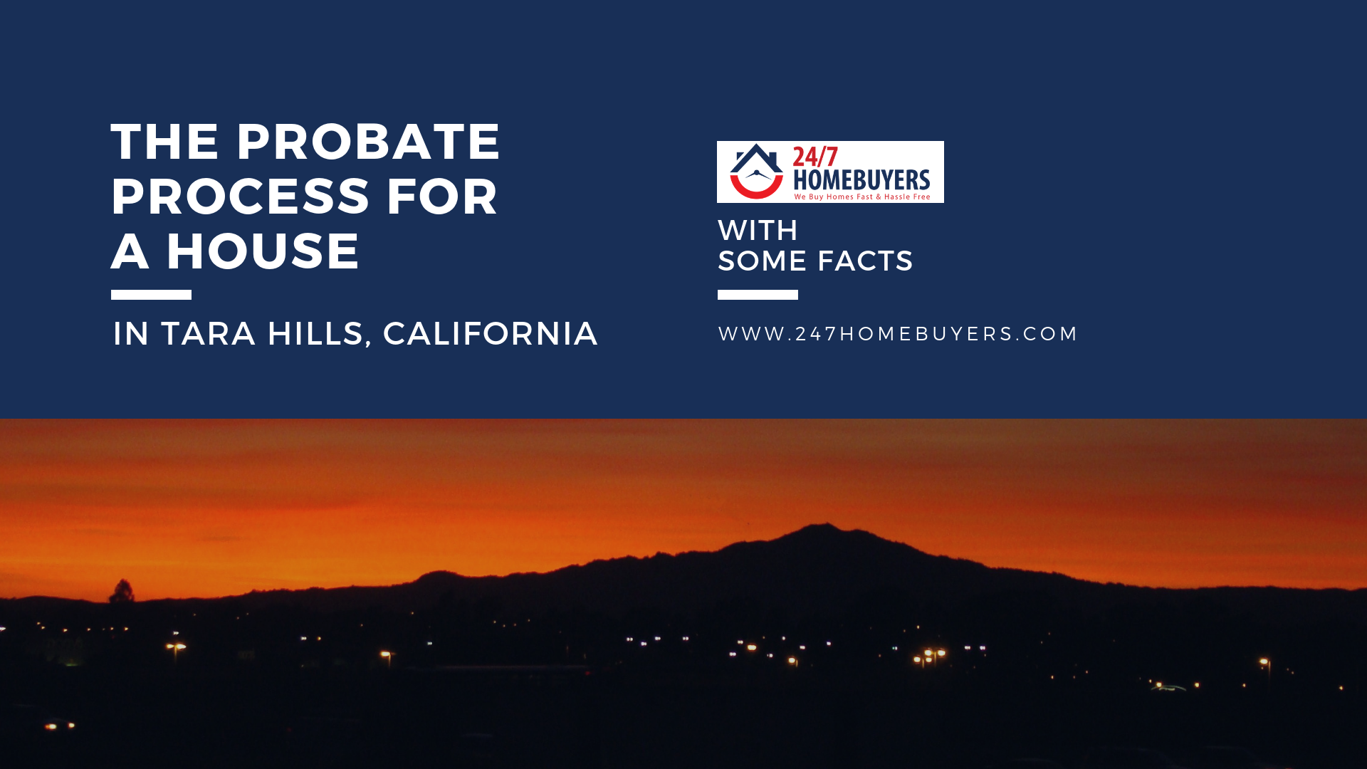 The probate process for a house In Tara Hills, California don’t get