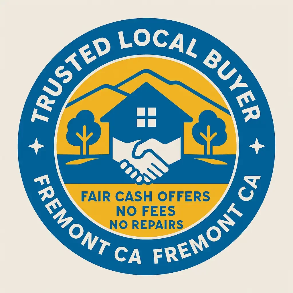 Circular trust badge for Fremont CA featuring Mission Peak hills, a house and handshake icon, and text reading Trusted Local Buyer Fremont CA. Inner overlay highlights Fair Cash Offers, No Fees, and No Repairs, promoting sell my house fast Fremont and we buy houses Fremont services.