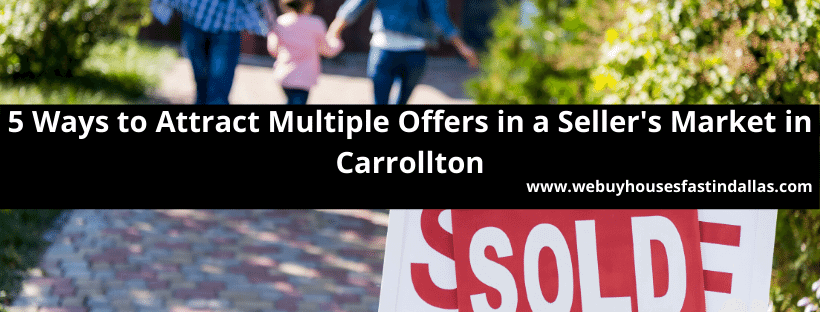 how to sell in a seller's market in carrollton tx