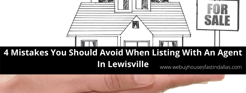 mistakes to avoid when using an agent to sell in lewisville
