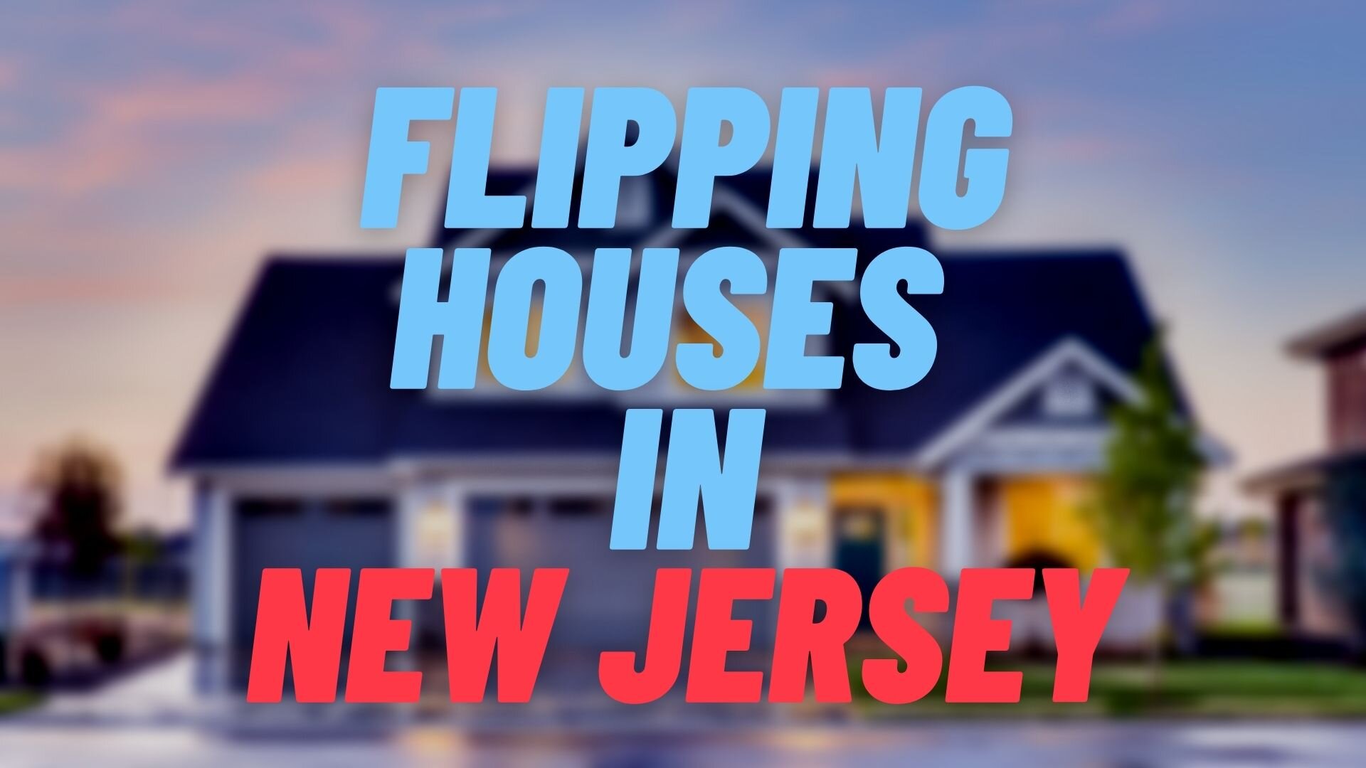House Flipping in New Jersey DNT Home Buyers