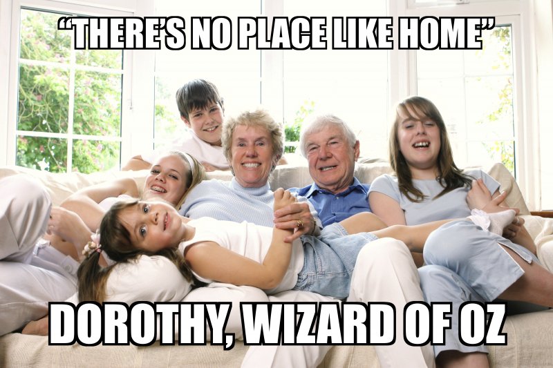 there is no place like home for a family