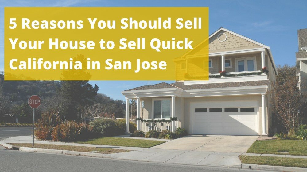 We buy properties in San Jose CA