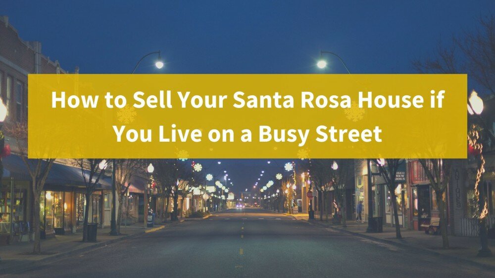 We buy houses in Santa Rosa