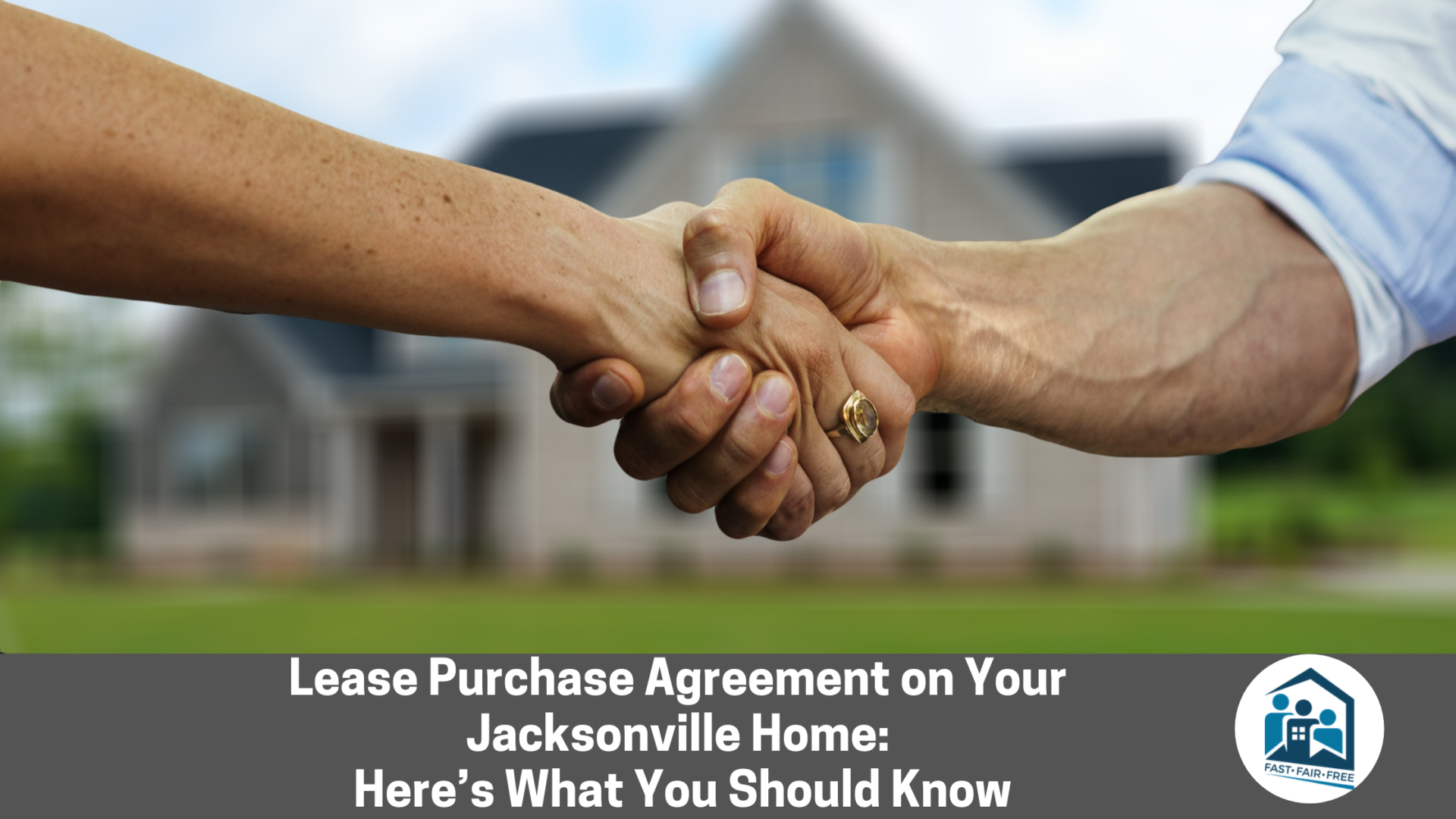 Lease Purchase Agreement on Your Jacksonville Home Here’s What You