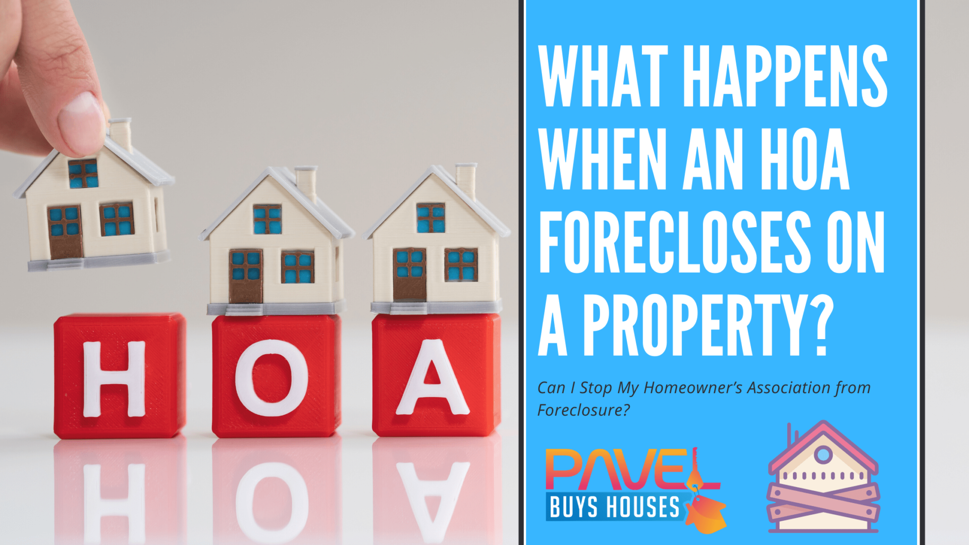 What Happens When an HOA Forecloses on a Property? Pavel Buys Houses