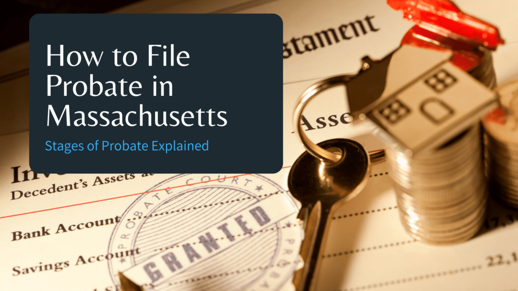 how-to-file-probate-in-massachusetts-pavel-buys-houses