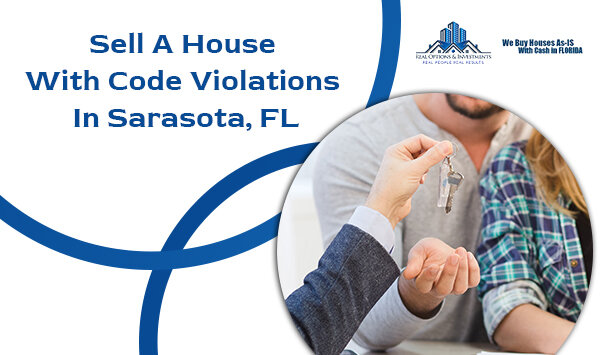 3 Ways To Sell A House With Code Violations In Sarasota, FL