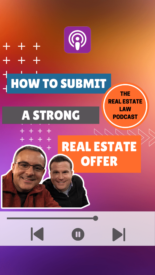 The Real Estate Law Podcast - How to Submit a Strong Real Estate Offer