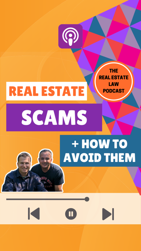 The Real Estate Law Podcast - Real Estate Scams