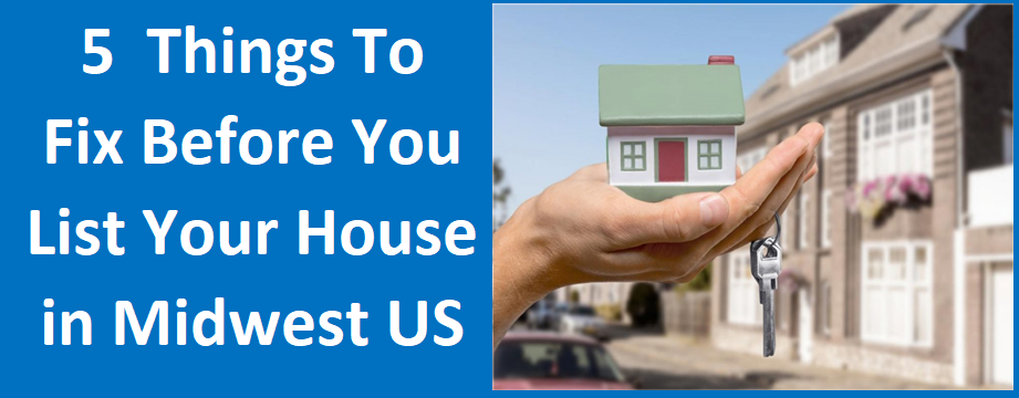 5 Things To Fix Before You List Your House in Midwest US