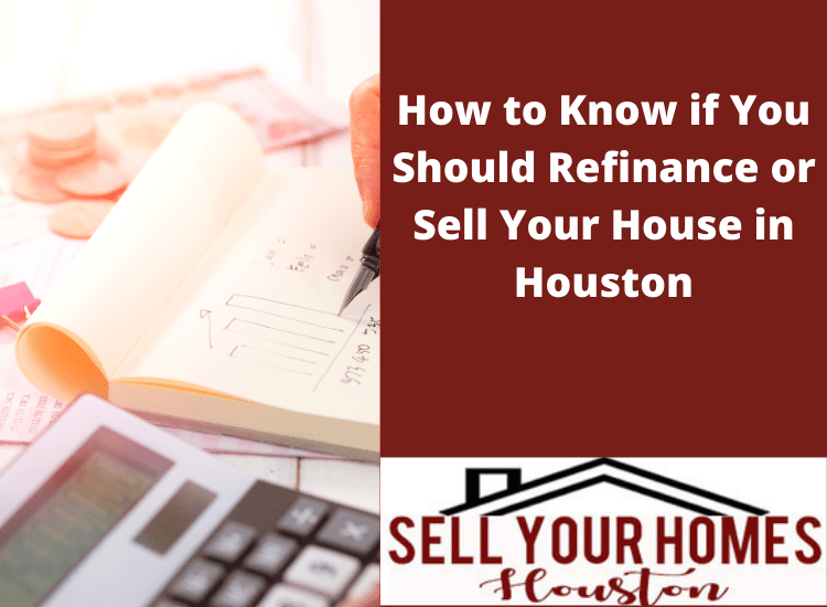 refinance or sell your house in houston