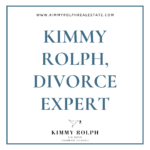 Kimmy Rolph Best Realtor for Divorce