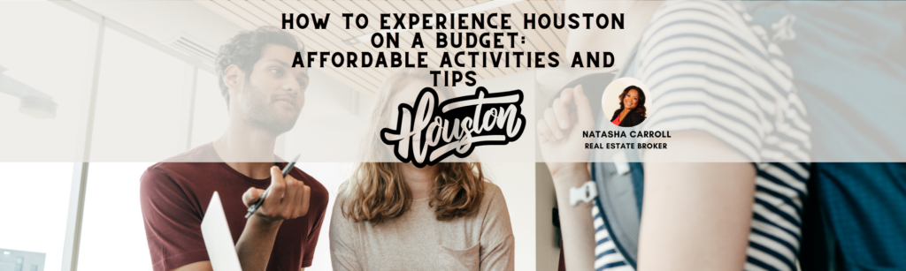 How to Experience Houston on a Budget: Affordable Activities and Tips ...