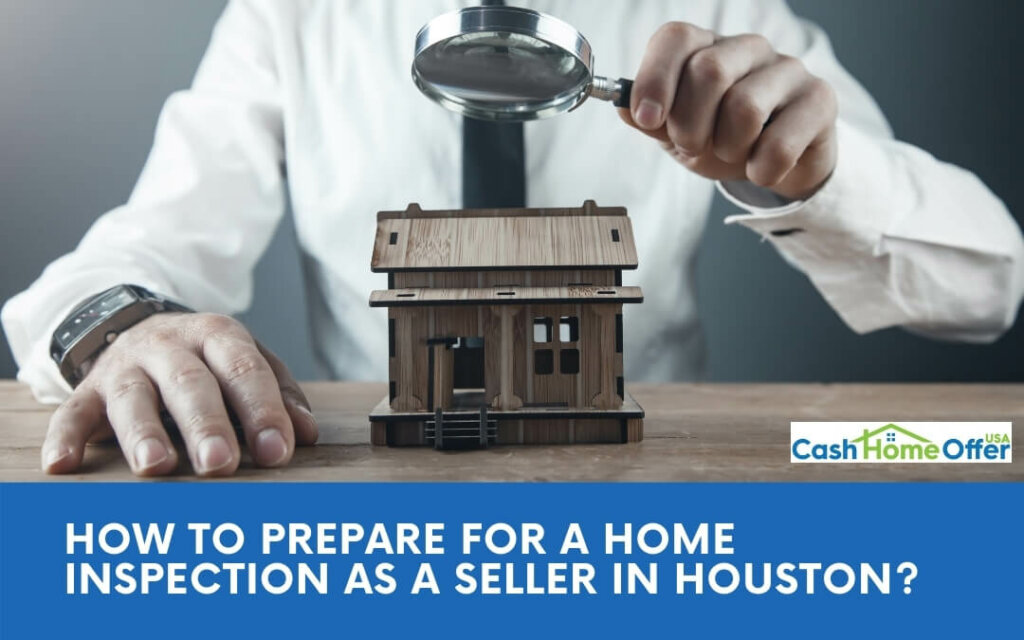 how to prepare for a home inspection as a seller