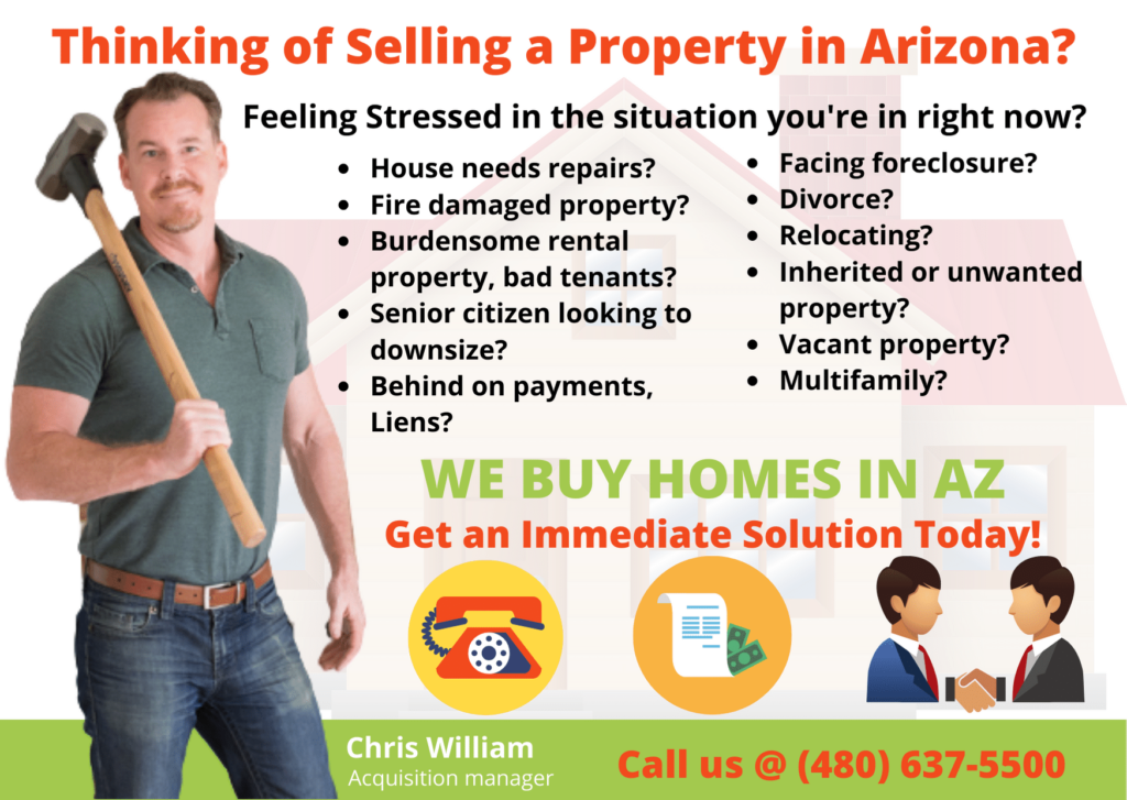 Thinking of selling a property in Arizona? We Buy Homes in AZ! Get an Immediate Solution today call 480 437-5500 Chris Ruh or Chris William Oak Street Properties