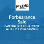 Sell Your Home While in Forbearance