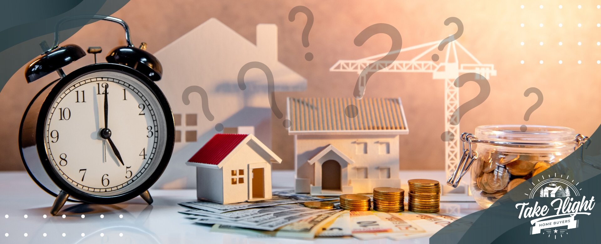 Artistic photo of alarm clock, model houses, dollars and pennies on a table top with question marks above.